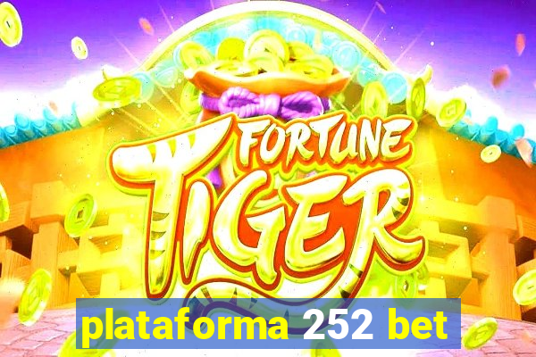 plataforma 252 bet